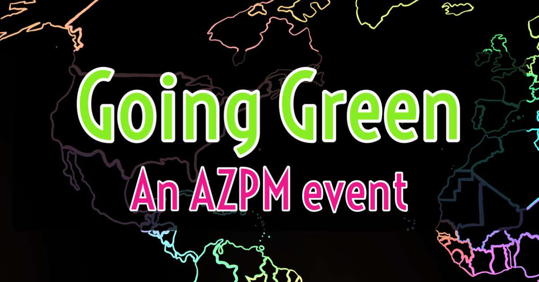 AZPM Presents- Going Green, and AZPM photoshoot event & Clothing Swap/Drive